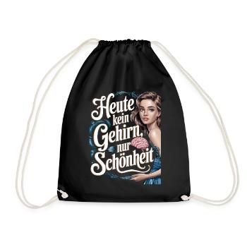 Heute kein Gehirn nur Schönheit - Turnbeutel - Schwarz - Vorne
