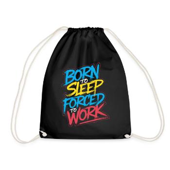 Né pour dormir, forcé de travailler - Sac de sport léger - noir - Devant