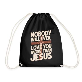 Nobody will ever love you more than Jesus - Christ - Drawstring Bag - black - Front