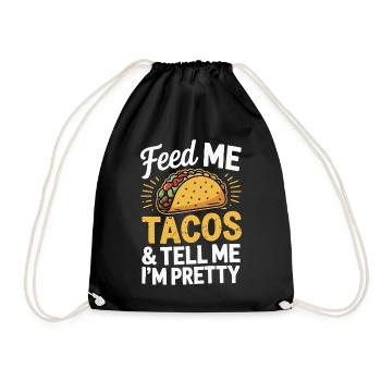 Taco-Design - Füttere mich & sag, ich bin hübsch - Turnbeutel - Schwarz - Vorne