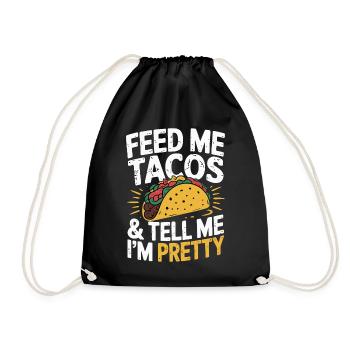 Taco-Design - Füttere mich & sag, ich bin hübsch - Turnbeutel - Schwarz - Vorne