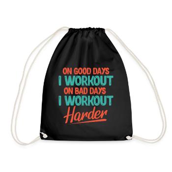 les bons jours, je m’entraîne les mauvais jours plus dur Design - Sac de sport léger - noir - Devant
