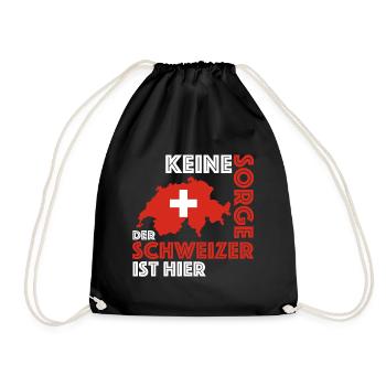 Keine Sorge der Schweizer ist hier | Sprichwort - Turnbeutel - Schwarz - Vorne