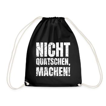Nicht Quatschen Machen Handwerker - Turnbeutel - Schwarz - Vorne