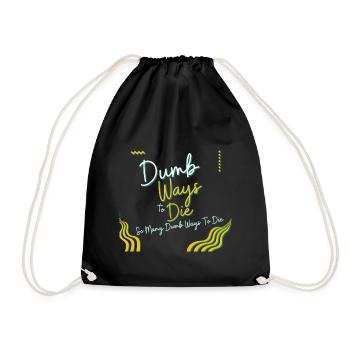 Dumb ways to die - Drawstring Bag - black - Front