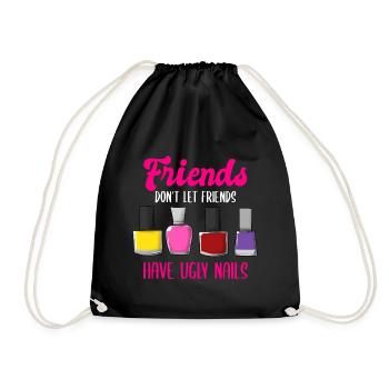 Friends Don't Let Friends Have Ugly Nails - Turnbeutel - Schwarz - Vorne