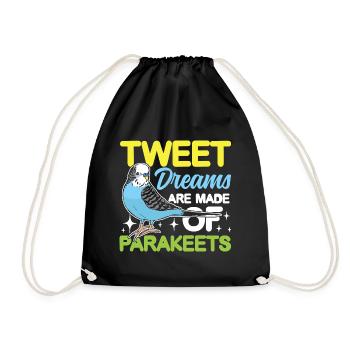 Tweet Dreams Are Made Of Parakeets - Turnbeutel - Schwarz - Vorne