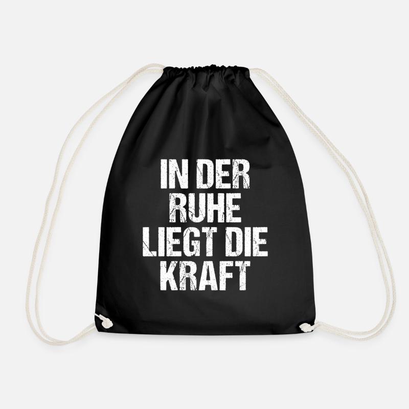 In der Ruhe liegt die Kraft - Turnbeutel - Schwarz