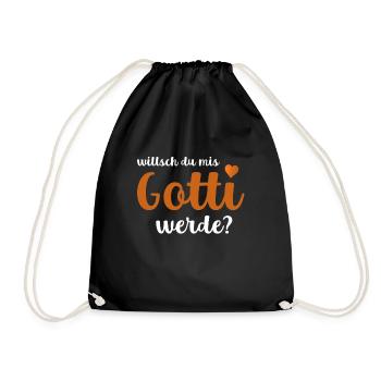 Willsch Du Mis Gotti Werde? Goti Fragen Firmgotti - Turnbeutel - Schwarz - Vorne