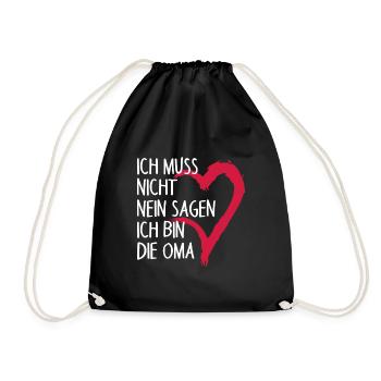 Ich muss nicht NEIN sagen ich bin die Oma Spruch - Turnbeutel - Schwarz - Vorne
