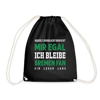 Mir egal ich bleibe Bremen Fan ein Leben Lang - Turnbeutel - Schwarz - Vorne