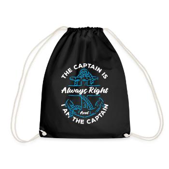 The captain is always right and I am captain - Drawstring Bag - black - Front