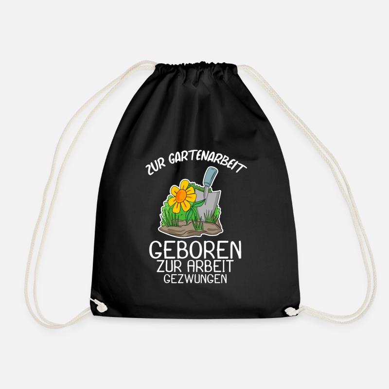 Garten Gartenarbeit Gärtner Spruch Geschenk - Turnbeutel - Schwarz