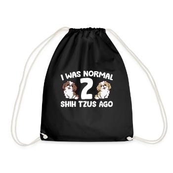 Shih Tzu Owner I Was Normal 2 Shih Tzus Ago - Drawstring Bag - black - Front