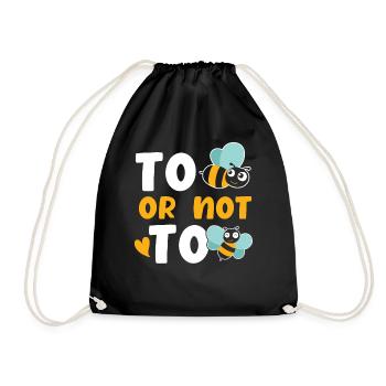 Bee or not bee - Drawstring Bag - black - Front