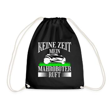 Keine Zeit Mein Mähroboter Ruft Rasenmäher Gärtner - Turnbeutel - Schwarz - Vorne