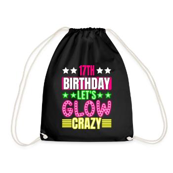 17th Birthday Let's Glow Crazy Colorful - Drawstring Bag - black - Front