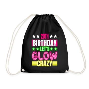 20th Birthday Let's Glow Crazy Colorful - Drawstring Bag - black - Front