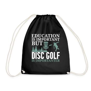 Bildung ist wichtig, aber Disc Golf ist noch wicht - Turnbeutel - Schwarz - Vorne