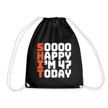 soooo happy i'm 47 Lustig 47. Geburtstag 47 - Turnbeutel - Schwarz - Vorne