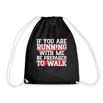 If Your Running With Me Prepared To Walk Runner - Drawstring Bag - black - Front