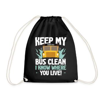 Keep my bus clean I know where you live - Drawstring Bag - black - Front