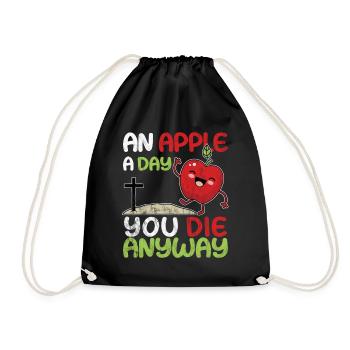 An Apple A Day You Die Anyway - Turnbeutel - Schwarz - Vorne