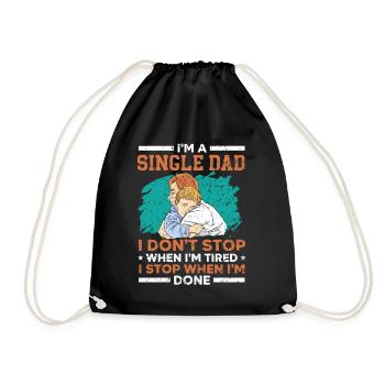 Single Dad I don't stop when I'm tired V - Drawstring Bag - black - Front