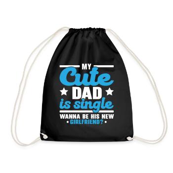 My sweet dad is single Wants his new joy - Drawstring Bag - black - Front