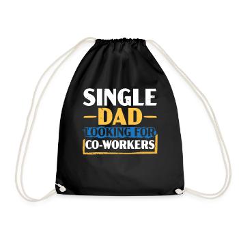 Single Dad is looking for work colleagues Best Daddy all - Drawstring Bag - black - Front