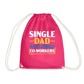 Single Dad is looking for work colleagues Best Daddy all - Drawstring Bag - fuchsia - Front