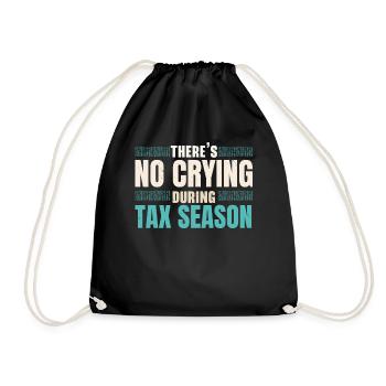 In the tax season there is no crying tax advice - Drawstring Bag - black - Front