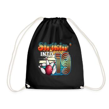 Strikin' Into 19 Bowling Bowler 19th Birthday - Drawstring Bag - black - Front