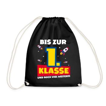 Bis Zur 1. Klasse und noch viel weiter Rakete - Turnbeutel - Schwarz - Vorne