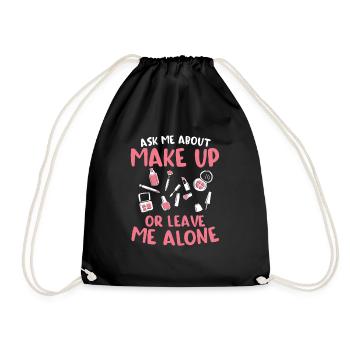 Ask Me About Make Up Or Leave Me Alone Cosmetology - Turnbeutel - Schwarz - Vorne