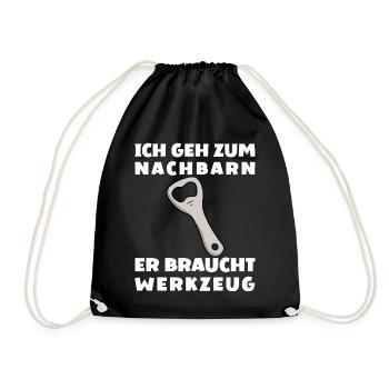 Ich Geh Zum Nachbarn Er Braucht Werkzeug - Turnbeutel - Schwarz - Vorne