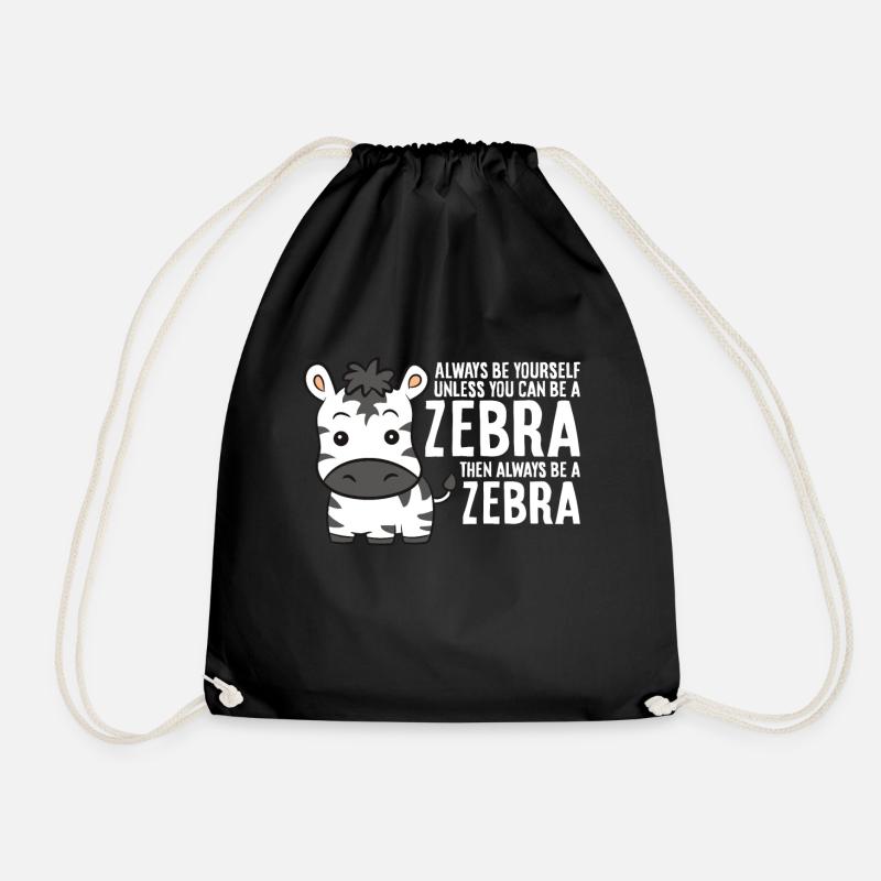 Sei immer du selbst, außer du kannst ein Zebra - Turnbeutel - Schwarz
