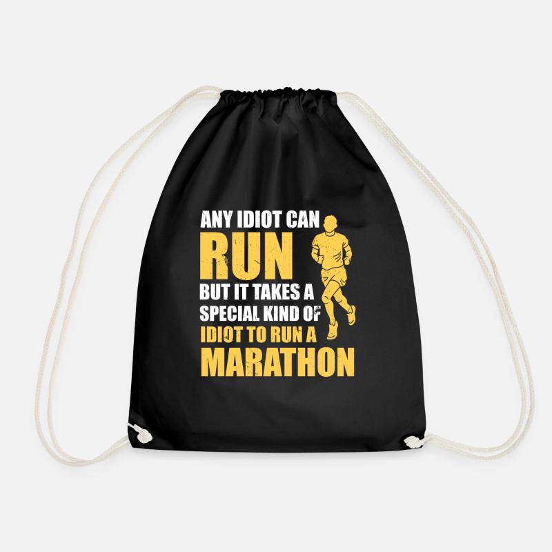 you need an idiot to run a marathon - Drawstring Bag - black