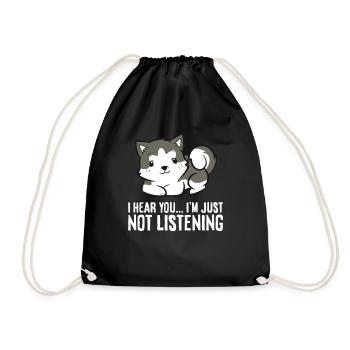 Husky Dog I Hear You I'm Just Not Listening - Drawstring Bag - black - Front
