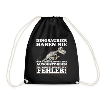 DINOSAURIER HABEN NIE BIER GETRUNKEN Bierliebhaber - Turnbeutel - Schwarz - Vorne