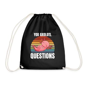 You Axolotl Questions - Turnbeutel - Schwarz - Vorne