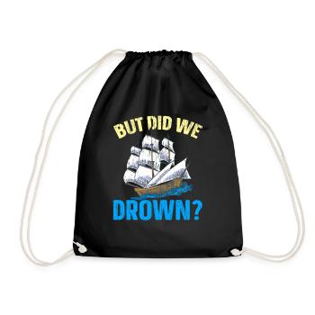 But we drowned ship captain Nautical - Drawstring Bag - black - Front