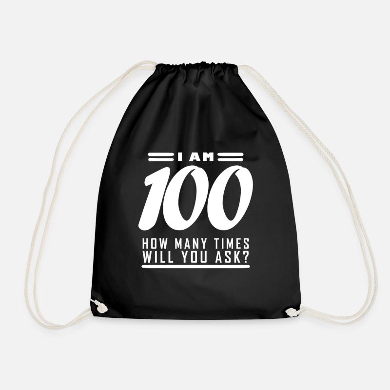 Ich bin 100 – 100. Geburtstag Geschenk - Turnbeutel - Schwarz