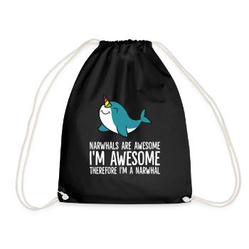 Narwhals Are Awesome. I'm Awesome Therefore I'm a - Turnbeutel - Schwarz - Vorne