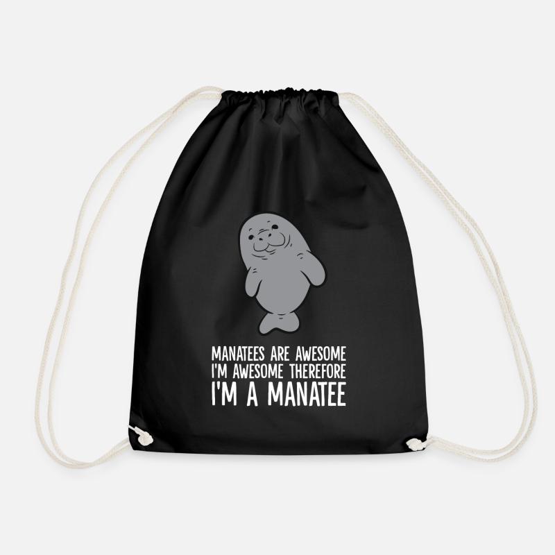 Manatees Are Awesome. I'm Awesome Therefore I'm a - Turnbeutel - Schwarz