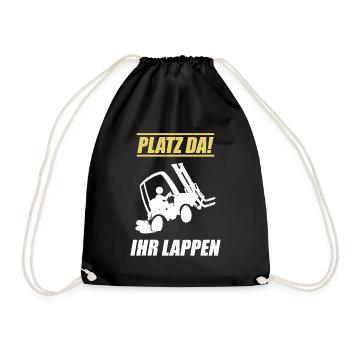 Staplerfahrer / Platz da Ihr Lappen - Turnbeutel - Schwarz - Vorne
