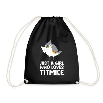 Just a Girl Who Loves Titmice Tufted Titmouse Bird - Drawstring Bag - black - Front