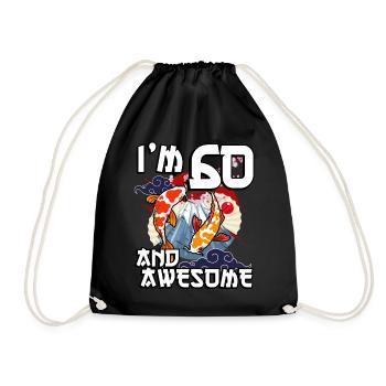 I Am 60 And Awesome Japanese Carp Koi - Drawstring Bag - black - Front