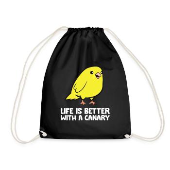 Das Leben ist besser mit einem Kanarienvogel - Turnbeutel - Schwarz - Vorne