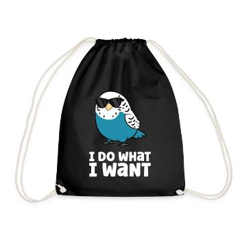 I Do What I Want Parakeet Budgie Bird Budgerigar - Drawstring Bag - black - Front